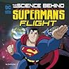 The Science Behind Superman's Flight by Tammy Enz