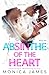 Absinthe of the Heart by Monica  James