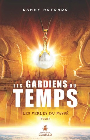 Les perles du passé (Les Gardiens du temps, #1)