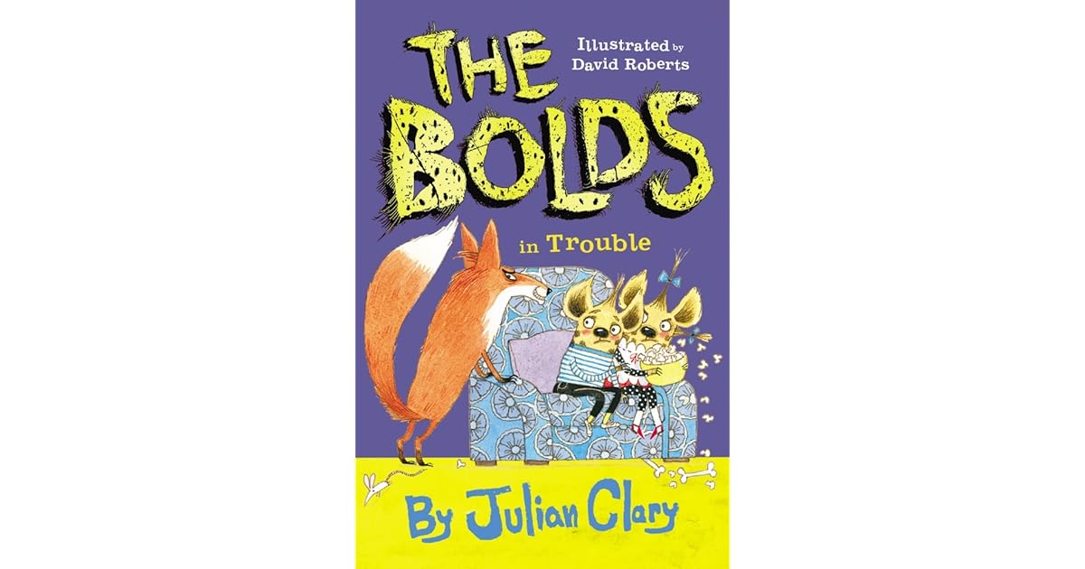 The Bolds in Trouble by Julian Clary