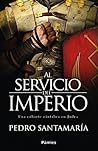 Al servicio del imperio by Pedro Santamaría
