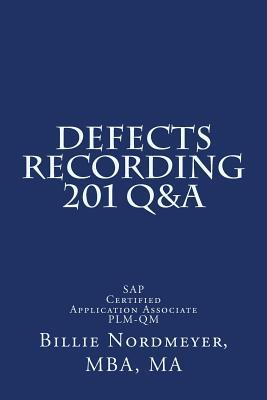 Defects Recording 201 Q&A: SAP Certified Application Associate PLM-QM