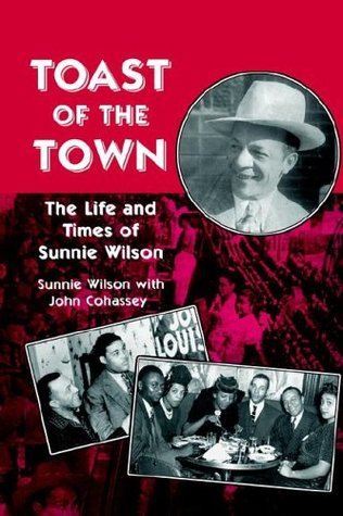Toast of the Town: The Life and Times of Sunnie Wilson (Hardcover)