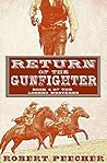 Return of the Gunfighter: A Lodero Western Adventure (The Lodero Westerns Book 4)