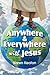 Anywhere and Everywhere with Jesus by Karen Keaton