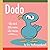 Dodo: Silly Bird. Silly Nam...