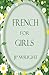 French for Girls by J.P. Wright