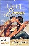 Until Emma (Until Love, #1; Happily Ever Alpha World)