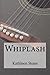 Whiplash (Head Case, #2)