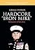 Hardcore "Iron Mike": Conqu...