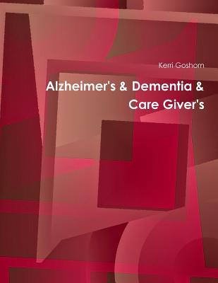 Alzheimer's & Dementia & Care Giver's