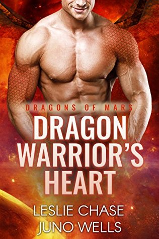 Dragon Warrior's Heart (Dragons Of Mars, #5)