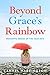 Beyond Grace's Rainbow by Carmel Harrington
