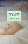 Nothing But the Night by John Williams Nothing But the Night by John Williams