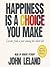 Happiness Is a Choice You Make: Lessons from a Year Among the Oldest Old