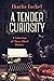 A Tender Curiosity