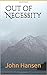 Out of Necessity