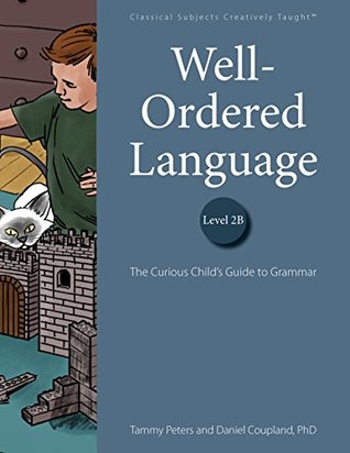 Well-Ordered Language Level 2B: The Curious Child's Guide to Grammar (Paperback)