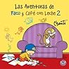 Las aventuras de Facu y Café con leche 2 (KF8) (Spanish Edition) Las aventuras de Facu y Café con leche 2 (KF8) (Spanish Edition)