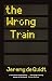 The Wrong Train