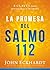 La promesa del Salmo 112 / The Psalm 112 Promise: 8 claves para ser estable y próspero (Spanish Edition)