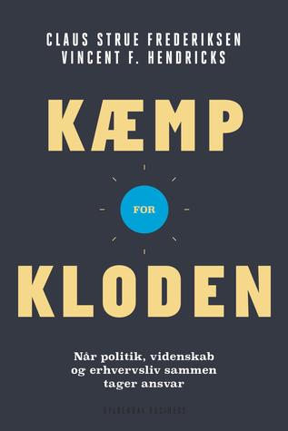 Kæmp for kloden: Når politik, videnskab og erhvervsliv sammen tager ansvar