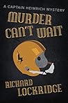 Murder Can't Wait (The Captain Heimrich Mysteries)