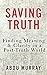 Saving Truth: Finding Meaning and Clarity in a Post-Truth World