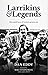 Larrikins & Legends: The Un...