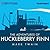 The Adventures of Huckleberry Finn