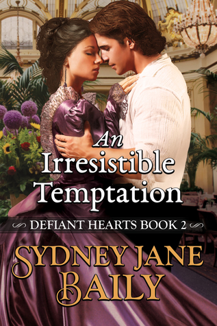 An Irresistible Temptation (Defiant Hearts #2)