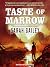 Taste of Marrow by Sarah Gailey Taste of Marrow by Sarah Gailey