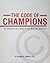 The Code of Champions; Six Secrets of Living A Life With No Regrets