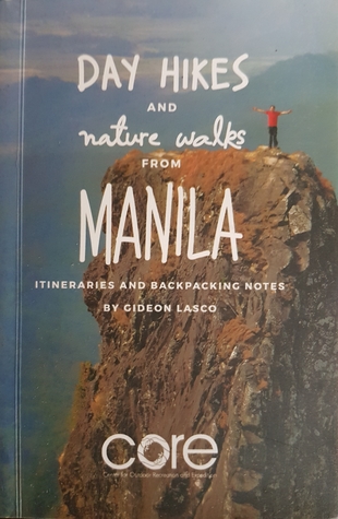 Day Hikes and Nature Walks from Manila Itineraries and Backpacking Notes