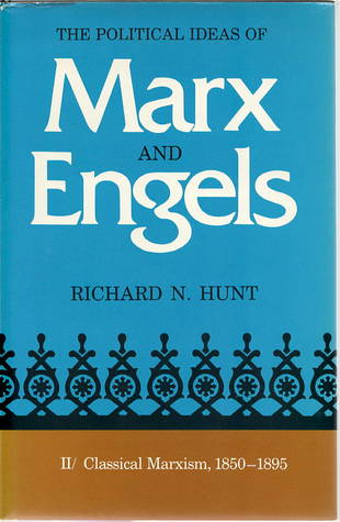 The Political Ideas of Marx and Engels, vol. 2: Classical Marxism, 1850-1895 (Hardcover)
