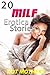 20 MILF EROTICA STORIES