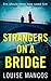 Strangers on a Bridge