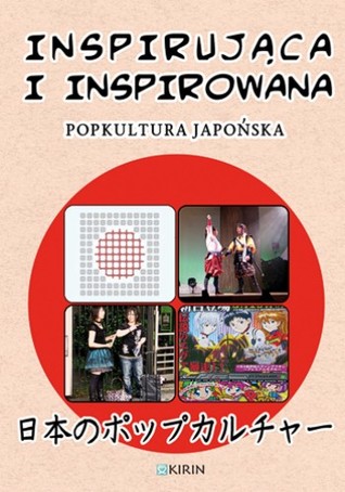Inspirująca i inspirowana. Popkultura japońska