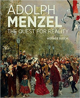 Adolph Menzel: The Quest for Reality (Hardcover)