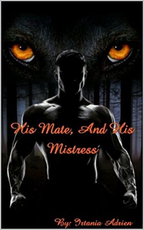 His Mate and His Mistress (Kindle Edition)