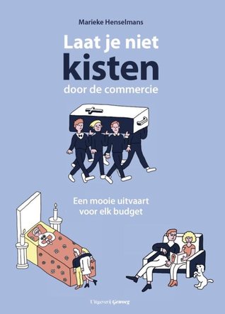 Laat je niet kisten door de commercie - een mooie uitvaart voor elk budget