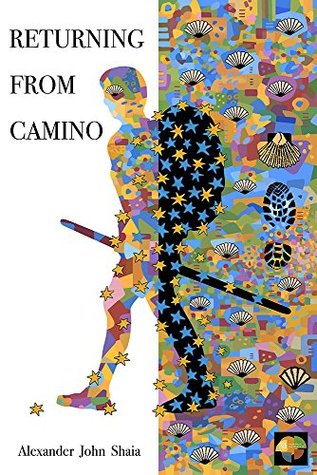 Returning From Camino: 2nd Edition (Kindle Edition)
