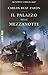 Il palazzo della mezzanotte by Carlos Ruiz Zafón