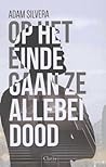 Op het einde gaan ze allebei dood by Adam Silvera