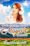 Mail Order Bride: Maya's Destiny (Nurses Of The Civil War)