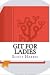 GIT for Ladies by Scott Harris