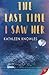 The Last Time I Saw Her by Kathleen Knowles