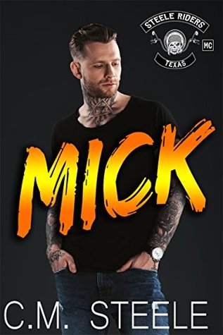 Mick (A Steele Riders MC, #2)