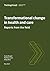 Transformational change in health and care Reports from the f... by Durka Dougall