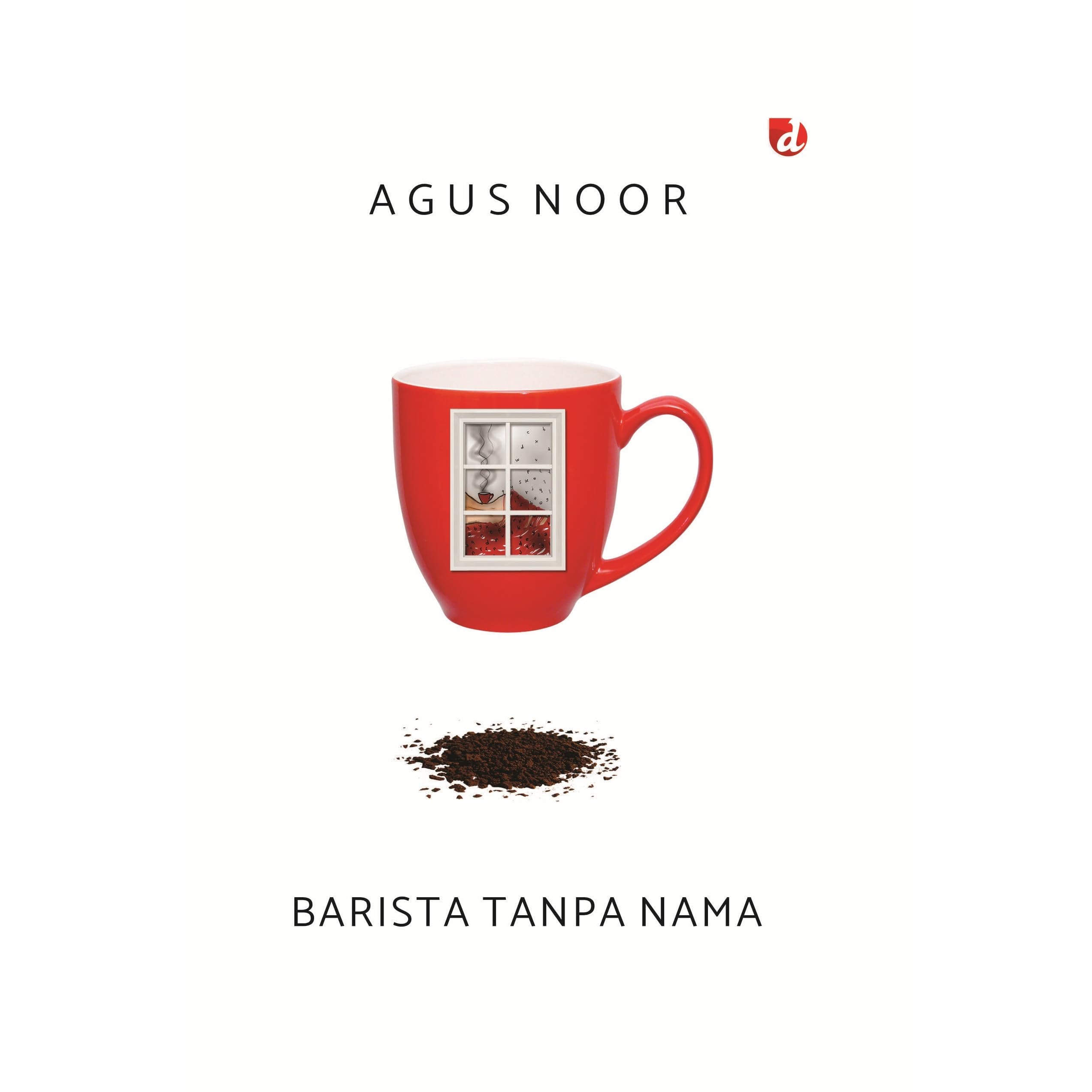 Barista Tanpa Nama By Agus Noor